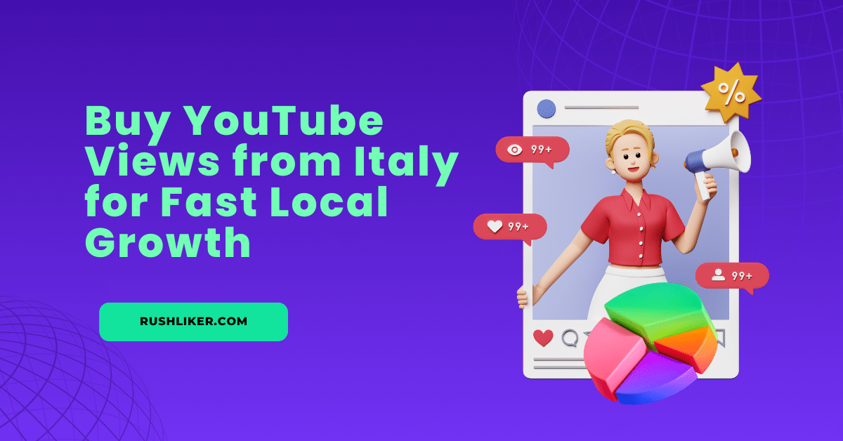 Pirkite "YouTube" peržiūras iš Italijos, kad greitai pasiektumėte vietinį augimą