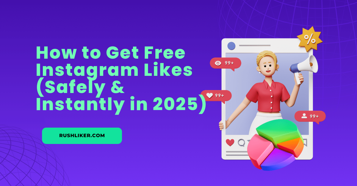 Kaip gauti nemokamų "Instagram" patinka (saugiai ir akimirksniu 2025 m.)