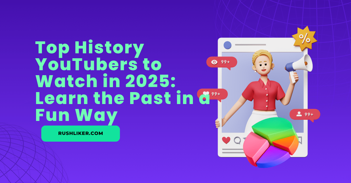 Top geschiedenis YouTubers om in de gaten te houden in 2025: Leer het verleden op een leuke manier