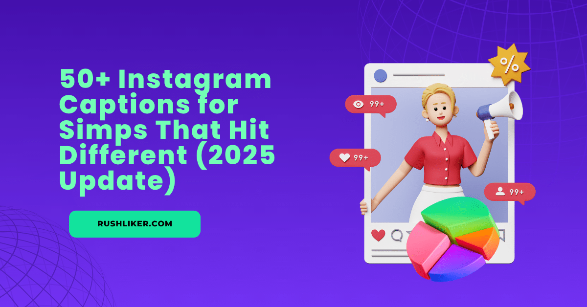 50+ Instagram Bijschriften voor Simps Die Anders Raken (2025 Update)