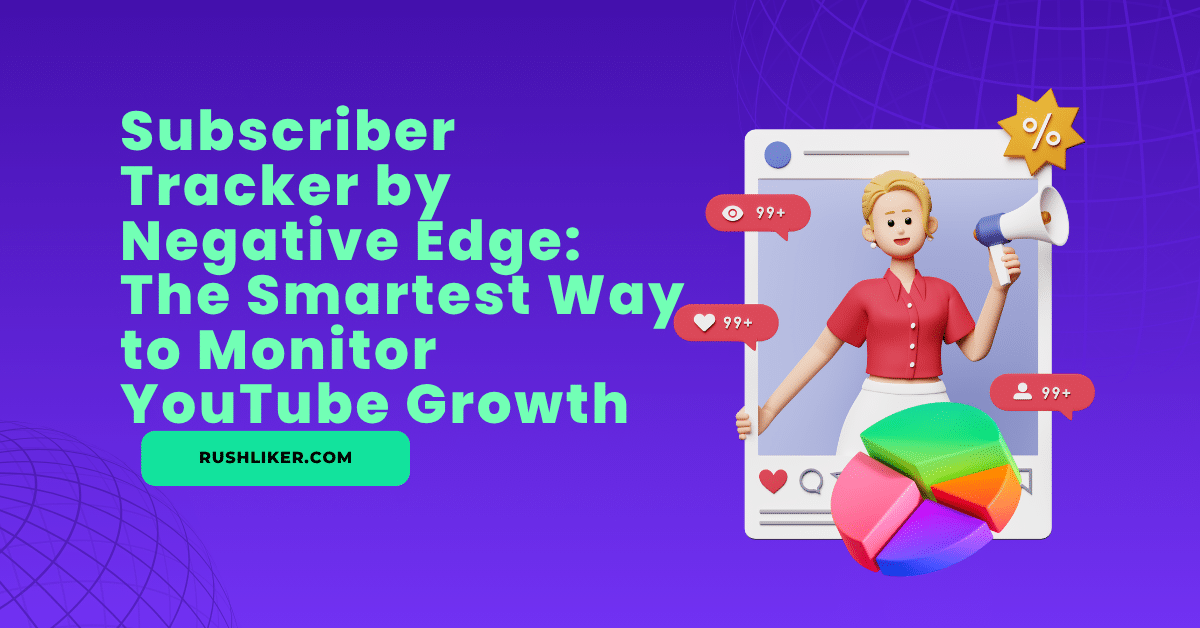 Subscriber Tracker van Negative Edge: de slimste manier om de groei van YouTube te volgen