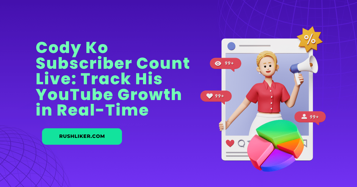 Cody Ko Subscriber Count Live: Track His YouTube Growth in Real-Time