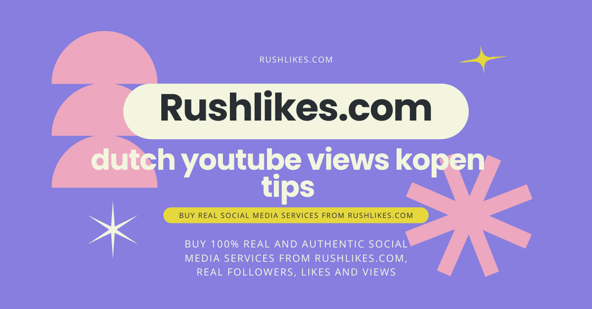 dutch youtube views kopen tips