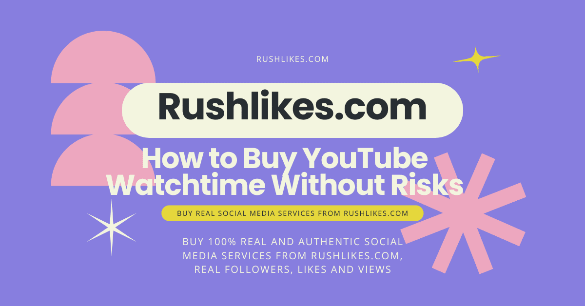 How to Buy YouTube Watchtime Without Risks
