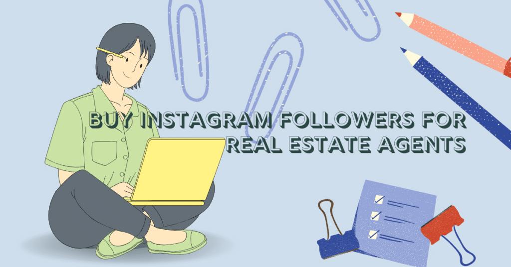 Buy instagram followers for real estate agents (2026 guide)